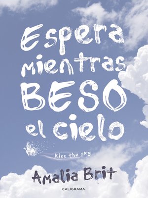 cover image of Espera mientras beso el cielo